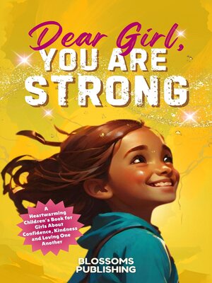 cover image of Dear Girl, You Are Strong